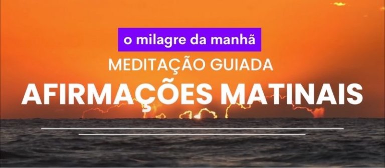 afirmações positivas milagre da manha