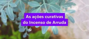 incenso de arruda