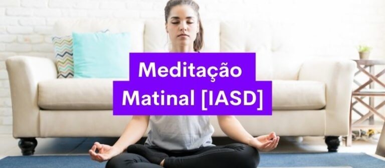 meditação matinal iasd