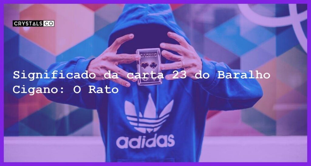 Significado da carta 23 do Baralho Cigano: O Rato - baralho cigano significado da carta 23 o rato
