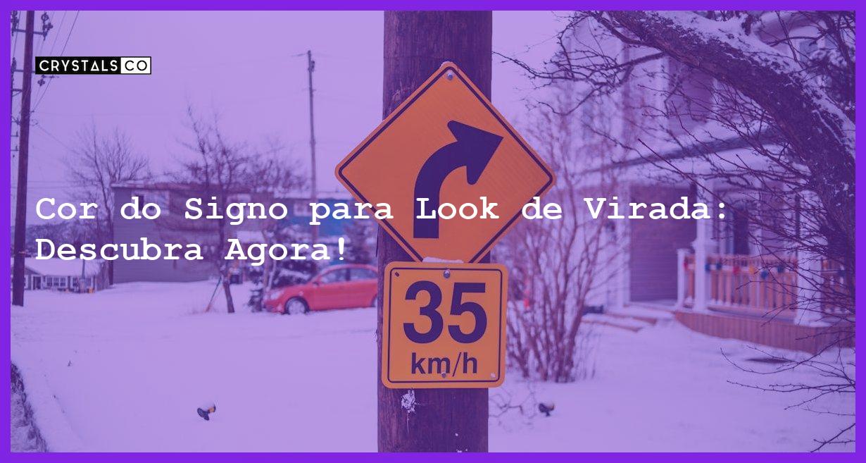 Cor do Signo para Look de Virada: Descubra Agora! - cor signo look virada