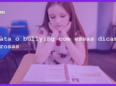 Combata o bullying com essas dicas poderosas - diga nao ao bullying