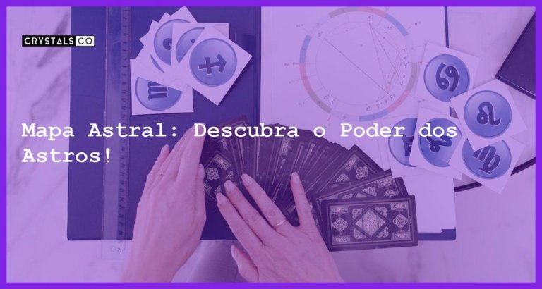 Mapa Astral: Descubra o Poder dos Astros! - mapa astral