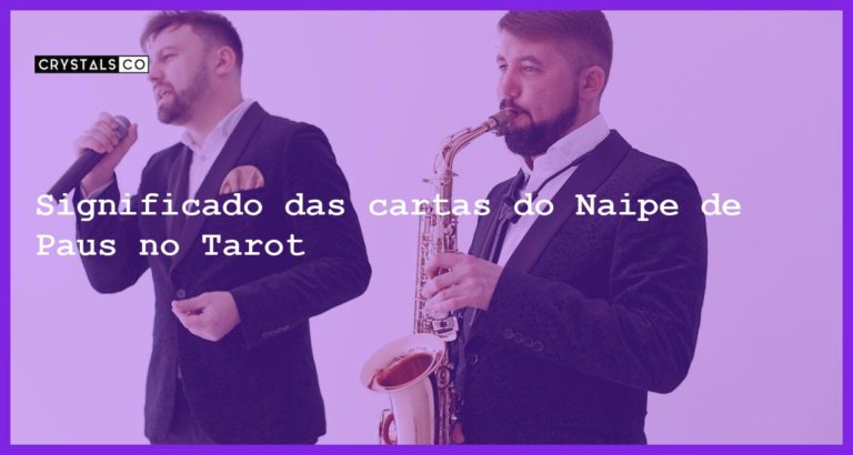 Significado das cartas do Naipe de Paus no Tarot - o que e o naipe de paus no tarot