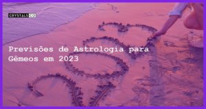 Previsões de Astrologia para Gêmeos em 2023 - previsoes gemeos 2023