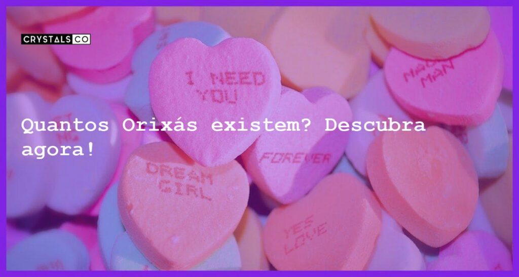Quantos Orixás existem? Descubra agora! - quantos orixas existem