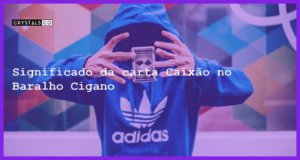 Significado da carta Caixão no Baralho Cigano - significado carta caixao baralho cigano