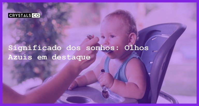 Significado dos sonhos: Olhos Azuis em destaque - sonhar com olhos azuis